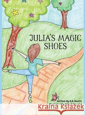 Julia's Magic Shoes H. B. Boortz Abby Schroeder 9781736225417 H.B. Boortz - książka