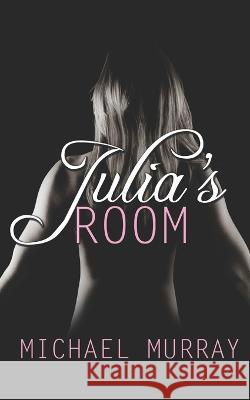 Julia's Room Michael Murray   9781519048585 Independently Published - książka