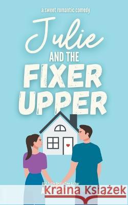 Julie and the Fixer Upper Amy Sparling 9798201723521 Amy Sparling - książka