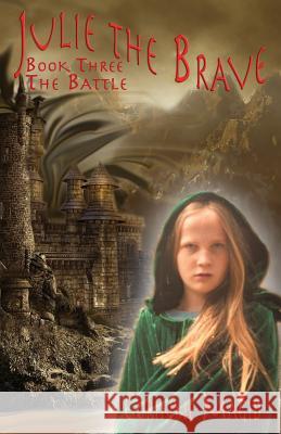 Julie the Brave: The Battle Corinne Magid 9781984386823 Createspace Independent Publishing Platform - książka