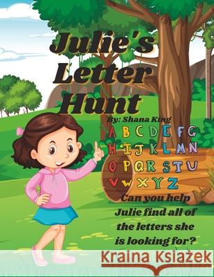 Julie's Letter Hunt Shana King 9798850901820 Independently Published - książka