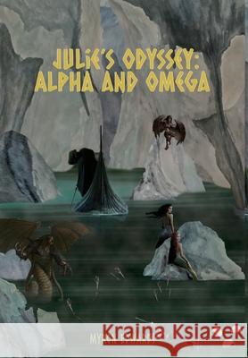 Julie's Odyssey: Alpha and Omega Myron Edwards Athina Paris 9781945286674 Rockhill Publishing LLC - książka