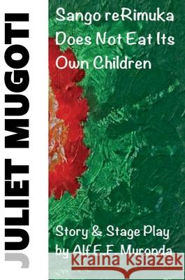 JULIET MUGOTI - Sango reRimuka Alf E. F. Muronda 9781965398326 Masaka - książka