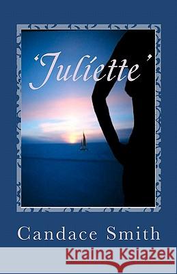 'Juliette' Smith, Candace 9781451508475 Createspace - książka