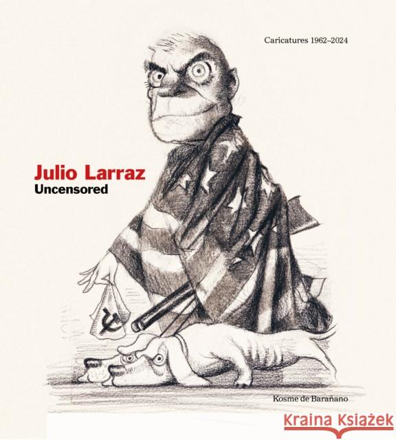 Julio Larraz: Uncensored Larraz, Julio 9788419539267 Turner - książka