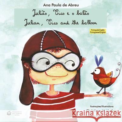 Julião, Tico E O Balão - Julian, Tico and the Balloon Abreu, Ana Paula de 9788563382887 Buobooks - książka