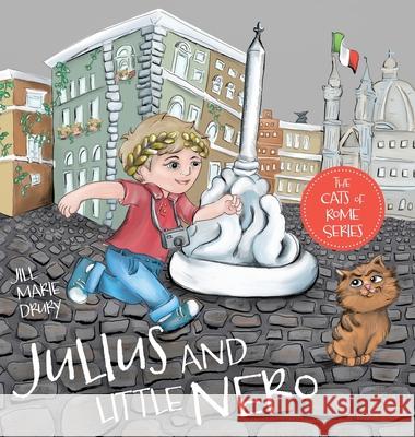 Julius and Little Nero Jill Marie Drury John Wesley Drury John Wesley Drur 9781525549762 FriesenPress - książka