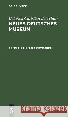 Julius Bis Dezember Heinrich Christian Boie, No Contributor 9783112453155 De Gruyter - książka
