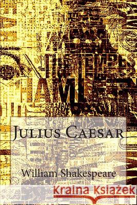 Julius Caesar William Shakespeare 9781492351092 Createspace - książka