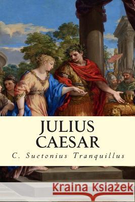 Julius Caesar C. Suetonius Tranquillus 9781503012387 Createspace - książka