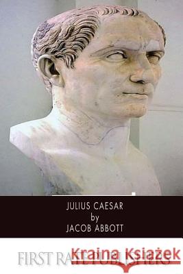 Julius Caesar Jacob Abbott 9781505977776 Createspace - książka