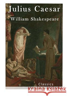 Julius Caesar William Shakespeare 9781523278374 Createspace Independent Publishing Platform - książka