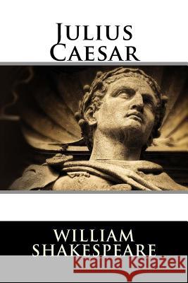 Julius Caesar William Shakespeare 9781535505963 Createspace Independent Publishing Platform - książka