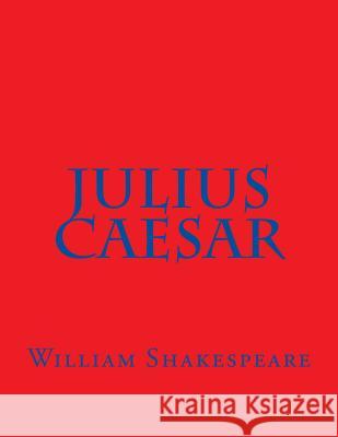 Julius Caesar William Shakespeare 9781537473710 Createspace Independent Publishing Platform - książka