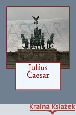 Julius Caesar William Shakespeare 9781539132738 Createspace Independent Publishing Platform - książka