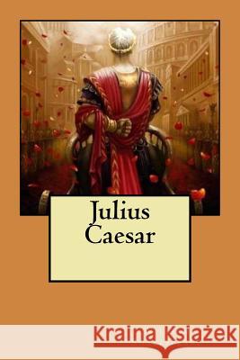 Julius Caesar William Shakespeare 9781539620723 Createspace Independent Publishing Platform - książka