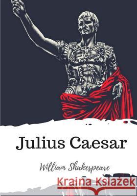 Julius Caesar William Shakespeare 9781986509794 Createspace Independent Publishing Platform - książka