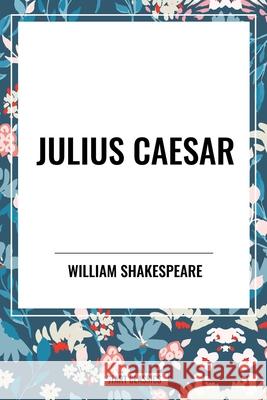 Julius Caesar William Shakespeare 9798880906505 Start Classics - książka