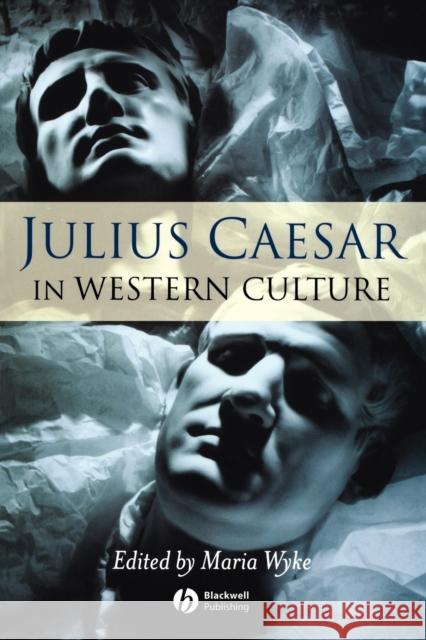 Julius Caesar in Western Culture Maria Wyke 9781405125994 Blackwell Publishing Professional - książka