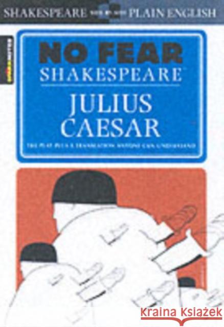 Julius Caesar (No Fear Shakespeare): Volume 4 Sparknotes 9781586638474 Spark - książka