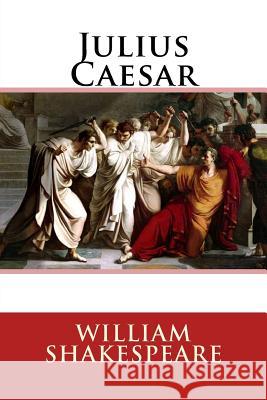 Julius Caesar William Shakespeare Willia Shakespeare Paula Benitez 9781541092594 Createspace Independent Publishing Platform - książka