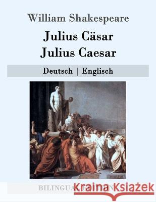 Julius Cäsar / Julius Caesar: Deutsch - Englisch Schlegel, August Wilhelm 9781511447027 Createspace - książka