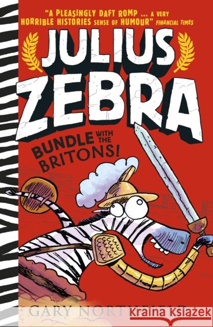 Julius Zebra: Bundle with the Britons! Gary Northfield 9781406373721 Walker Books Ltd - książka