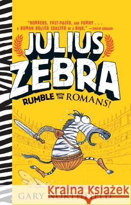 Julius Zebra: Rumble with the Romans! Gary Northfield Gary Northfield 9780763698461 Candlewick Press (MA) - książka