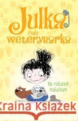 Julka mała weterynarka T.4 Na ratunek maluchom Rebecca Johnson 9788382715514 Tandem - książka