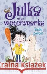 Julka mała weterynarka T.11 Wielka powódź Rebecca Johnson 9788383349039 Tandem - książka