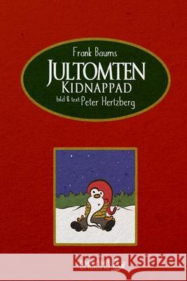 Jultomten kidnappad L. Frank Baum Peter Hertzberg 9781714265664 Blurb - książka