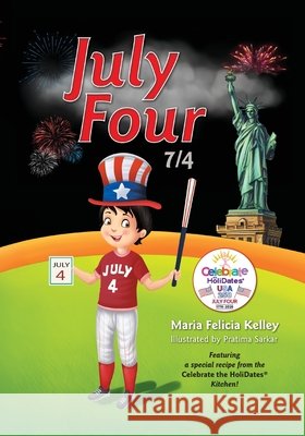 July Four: 7/4 Kelley, María Felicia, Sarkar, Pratima 9798991201100 Circle7531, LLC - książka