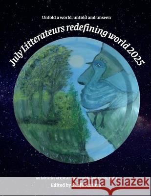 July Litterateurs Redefining World 2025 Editor Shajil Anthru 9788198839312 Real Magazine Productions - książka