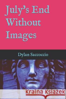 July's End Without Images Dylan Saccoccio 9798653296192 Independently Published - książka