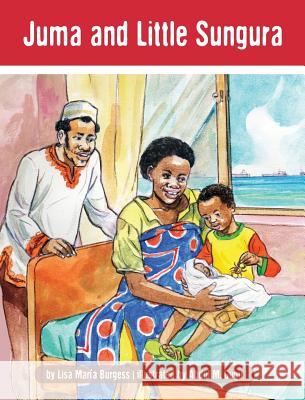 Juma and Little Sungura: The Tanzania Juma Stories Burgess, Lisa Maria 9781939604064 Barranca Press - książka
