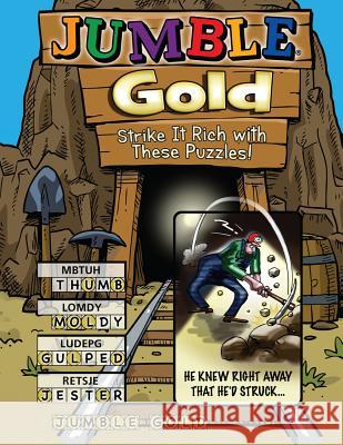 Jumble(r) Gold: Strike It Rich with These Puzzles! Tribune Content Agency LLC 9781629373546 Triumph Books (IL) - książka