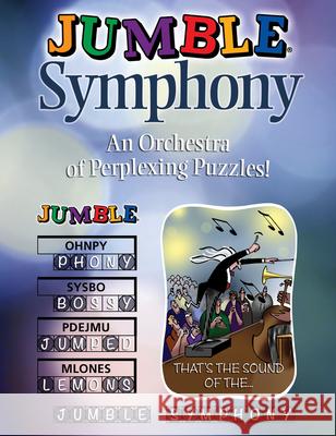 Jumble(r) Symphony: An Orchestra of Perplexing Puzzles! Tribune Content Agency LLC 9781629371313 Triumph Books (IL) - książka