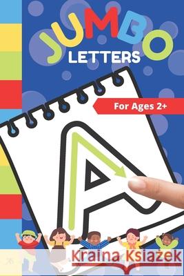 Jumbo Letters: for ages 2+ Smith, Kim 9798504877129 Independently Published - książka