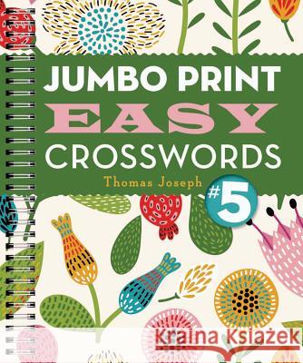 Jumbo Print Easy Crosswords #5 Thomas Joseph 9781454917953 Puzzlewright - książka