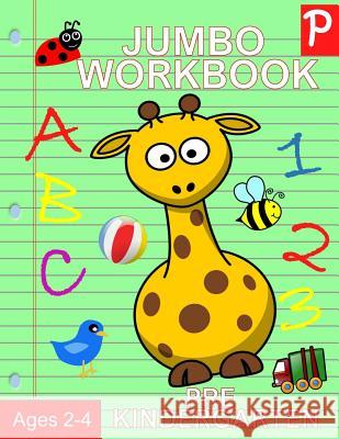 Jumbo Workbook Pre Kindergarten: Jumbo Preschool Activity Book Ages 2-4 Busy Hands Books 9781717421913 Createspace Independent Publishing Platform - książka