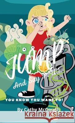 Jump and Say P.U.! Hardcover Edition Book 3 Cathy McGough 9781998651849 Cathy McGough (Stratford Living Publishing) - książka