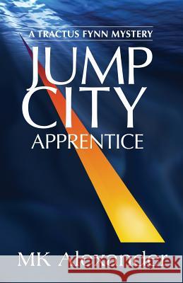 Jump City: Apprentice Mk Alexander 9781508720546 Createspace - książka