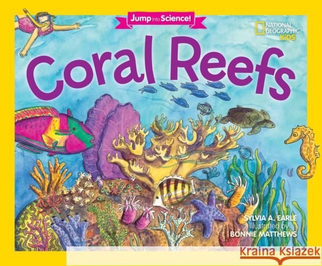 Jump Into Science: Coral Reefs Sylvia Earle 9781426323645 National Geographic Kids - książka