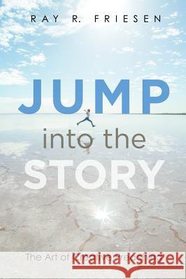 Jump into the Story Friesen, Ray R. 9781532670404 Wipf & Stock Publishers - książka