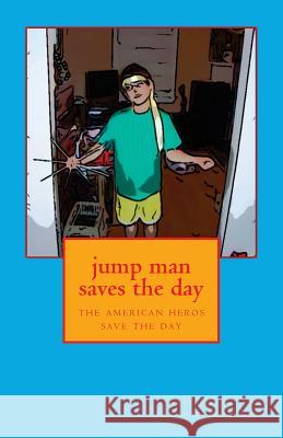 jump man saves the day Kostadinov, Petar 9781481859950 Createspace - książka