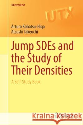 Jump Sdes and the Study of Their Densities: A Self-Study Book Kohatsu-Higa, Arturo 9789813297401 Springer - książka