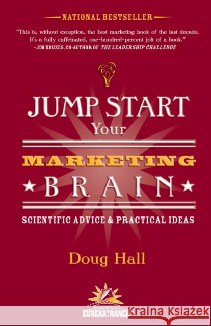 Jump Start Your Marketing Brain: Scientific Advice and Practical Ideas Doug Hall Jeffrey Stamp Sergio Zyman 9781578602056 Emmis Books - książka
