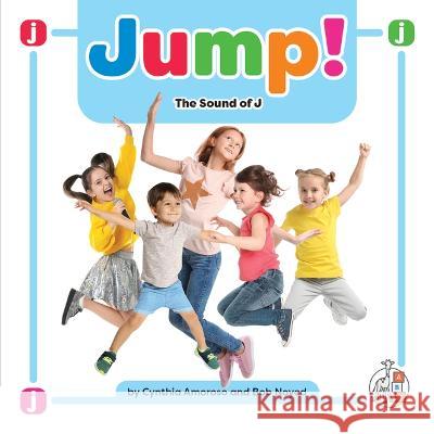 Jump!: The Sound of J Cynthia Amoroso Bob Noyed 9781503880276 First Steps - książka