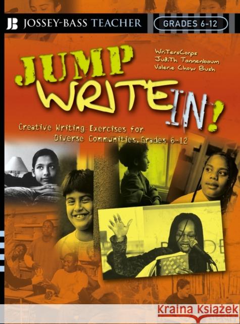 Jump Write In!: Creative Writing Exercises for Diverse Communities, Grades 6-12 Writerscorps 9780787977771 Jossey-Bass - książka