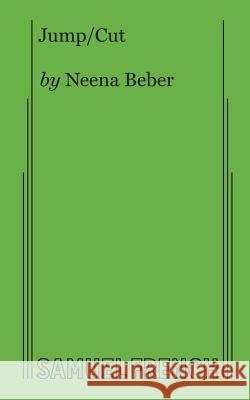 Jump/Cut Neena Beber 9780573628764 Samuel French Ltd - książka